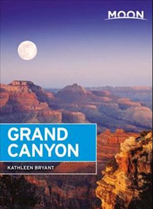 Grand Canyon, Moon Handbooks (7th ed. Oct. 17)