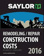 Saylor Remodeling/Repair Construction Costs 2016