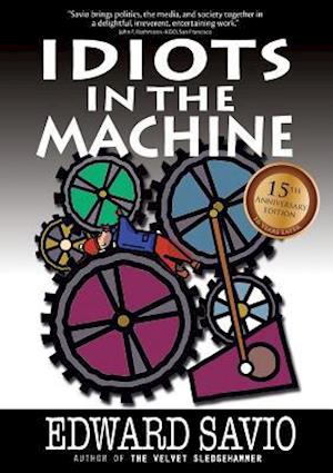 Idiots in the Machine, 15th Anniversary Edition