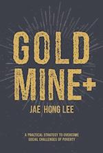 Gold Mine+: A Practical Strategy to Overcome Social Challenges of Poverty 