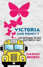 Victoria and Honey's Adventures in The Butterfly Bus 