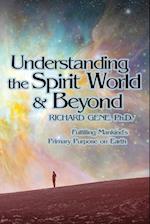 Understanding the Spirit World and Beyond