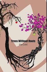 Trees Without Roots