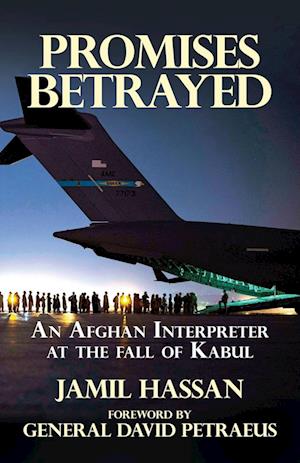 Promises Betrayed: An Afghan Interpreter at The Fall of Kabul