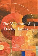 The Wisdom of Doctor James