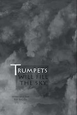 Trumpets will fill the sky