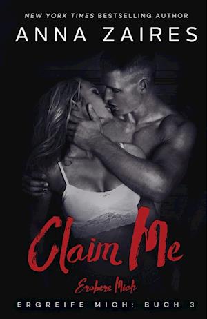 Claim Me - Erobere Mich