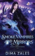 Smoke, Vampires, and Mirrors (Sasha Urban Series - 7) 