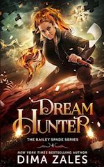 Dream Hunter (Bailey Spade Book 2) 