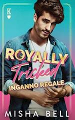 Royally Tricked - Inganno regale