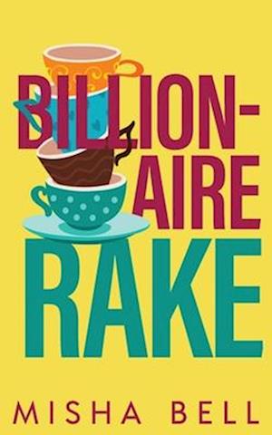 Billionaire Rake: A Fake Marriage Single Dad Romance