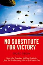 No Substitute for Victory