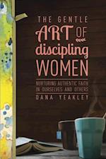 Gentle Art of Discipling Women