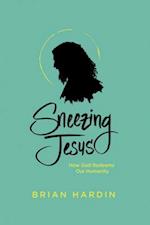 Sneezing Jesus