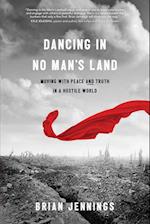 Dancing in No Man's Land