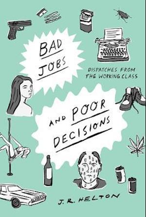 Bad Jobs and Poor Decisions