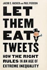 Let them Eat Tweets