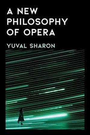 A New Philosophy of Opera