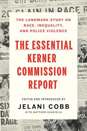 The Essential Kerner Commission Report