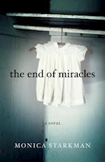 The End of Miracles : A Novel 