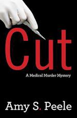 Cut : A Medical Murder Mystery 