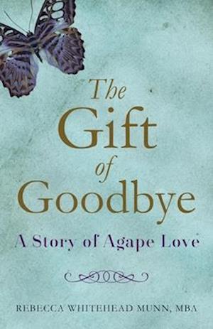 The Gift of Goodbye