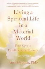 Living a Spiritual Life in a Material World