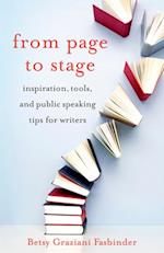 From Page to Stage : Inspiration, Tools, and Public Speaking Tips for Writers 