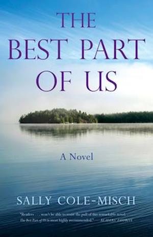The Best Part of Us : A Novel