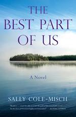 The Best Part of Us : A Novel 