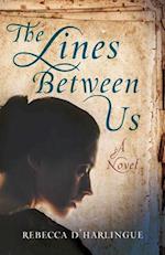 The Lines Between Us : A Novel 