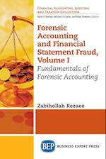 Forensic Accounting and Financial Statement Fraud, Volume I