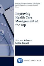Improving Healthcare Management at the Top