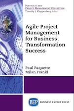 Agile Project Management for Business Transformation Success