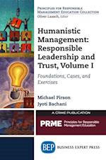 Humanistic Management: Leadership and Trust, Volume I