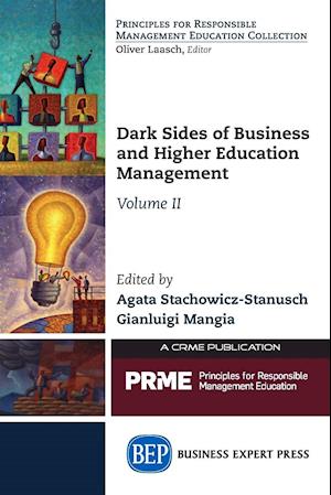 Dark Sides of Business and Higher Education Management, Volume II