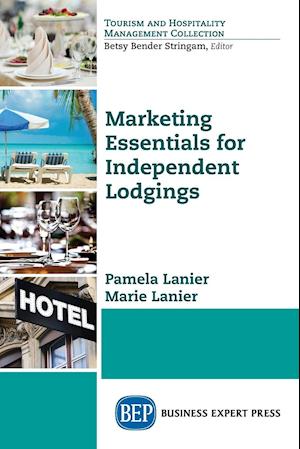 Marketing Essentials for Independent Lodging