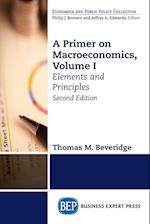 A Primer on Macroeconomics, Second Edition, Volume I
