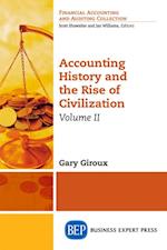 Accounting History and the Rise of Civilization, Volume II