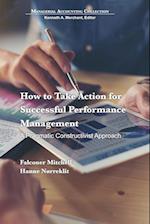 How to Take Action for Successful Performance Management: A Pragmatic Constructivist Approach 