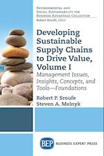 Developing Sustainable Supply Chains to Drive Value, Volume I