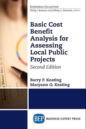 Basic Cost Benefit Analysis for Assessing Local Public Projects, Second Edition