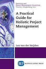 Practical Guide for Holistic Project Management