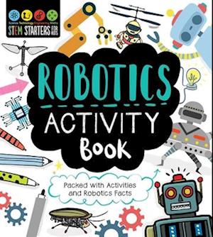 Stem Starters for Kids Robotics Activity Book