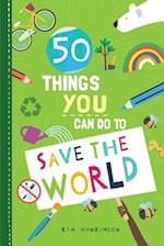 50 Things You Can Do to Save the World