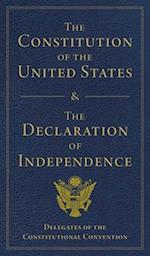 The Constitution of the United States and the Declaration of Independence