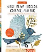 Geninne's Art: Birds in Watercolor, Collage, and Ink