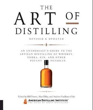 The Art of Distilling, Revised and Expanded