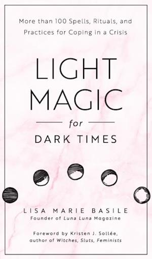 Light Magic for Dark Times