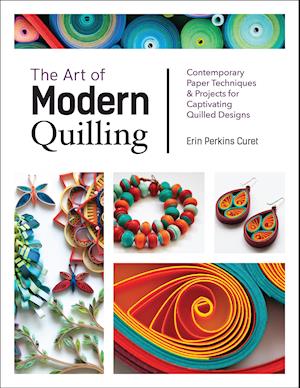 The Art of Modern Quilling